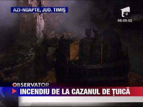 Incendiu de la cazanul cu tuica