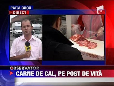 O tona de carne de cal, vanduta drept carne de vita in piata Obor