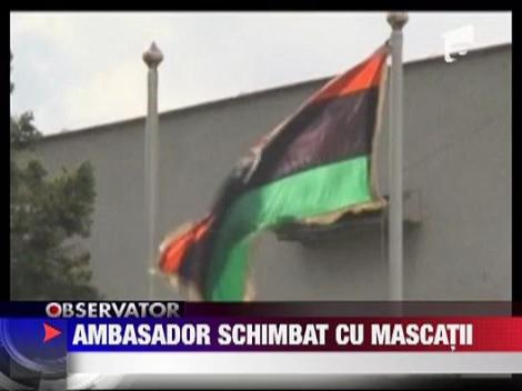 Ambasadorul Libiei din Bulgaria a fost schimbat cu mascatii