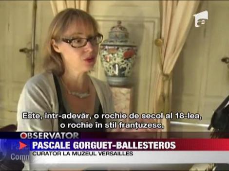 Cea mai spectaculoasa colectie de rochii de epoca, la Palatul Versailles