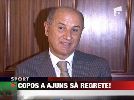 Copos regreta ca a investit in fotbal