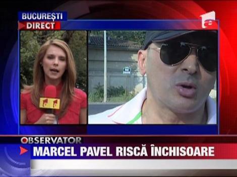 Marcel Pavel risca trei ani de inchisoare