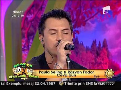 Paula Seling & Razvan Fodor - Ceva bun