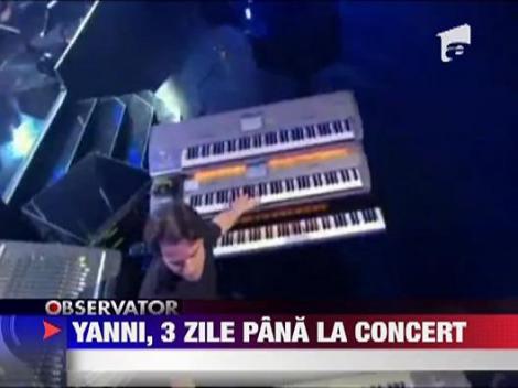 3 zile pana la concertul Yanni