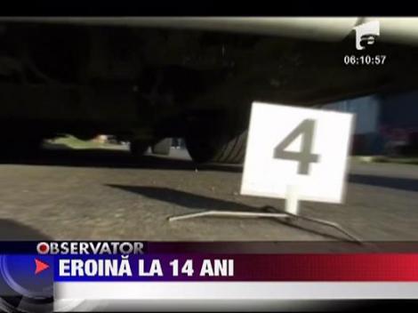 Eroina la 14 ani