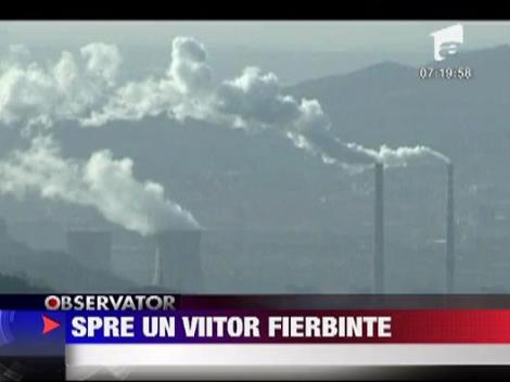 Ne indreptam spre un viitor fierbinte