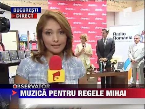 Muzica preferata a Regelui Mihai