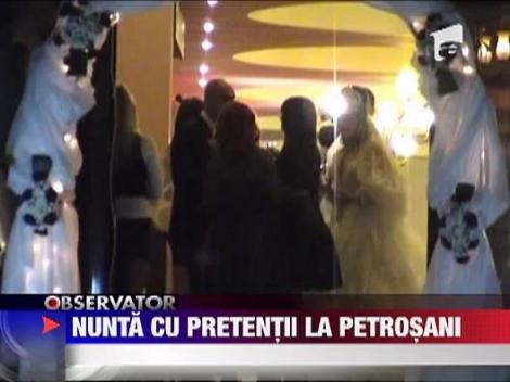 Nunta cu pretentii la Petrosani