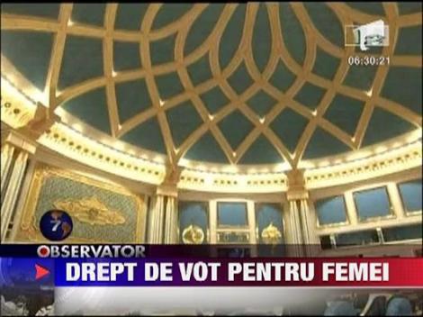 Femeile din Arabia Saudita vor primi drept de vot