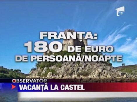 Vacanta la castel