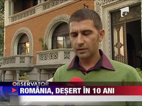 Romania se va transforma in desert ‎ in 10 ani!