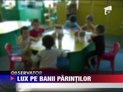 Lux pe banii parintilor, la o gradinita din Arad