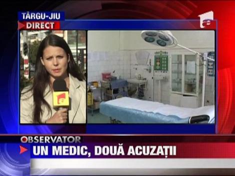 Medic acuzat de malpraxis de doua ori, in Gorj