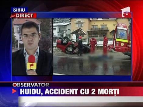 Serban Huidu, accident cu 2 morti