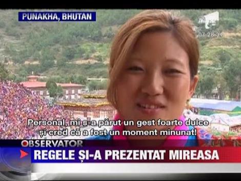Regele din Bhutan si-a prezentat mireasa supusilor