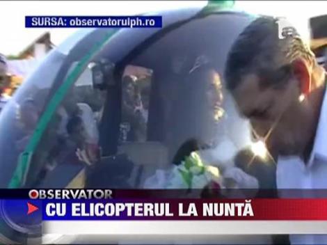 Cu elicopterul la nunta