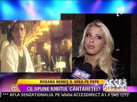 Roxana Nemes il vrea pe Pepe