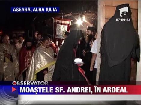 Moastele Sfantului Andrei au ajuns si in Transilvania