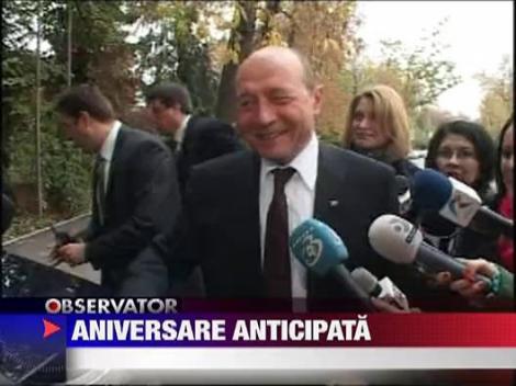 Traian Basescu isi serbeaza ziua in avans