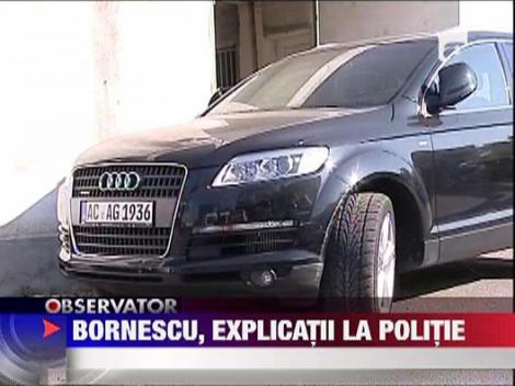 Bornescu a ramas fara masina