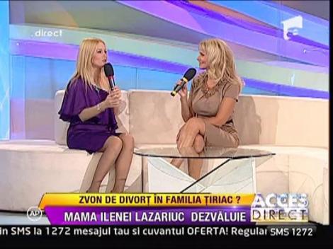 Mama Ilenei Lazariuc infirma zvonul divortului in familia Tiriac
