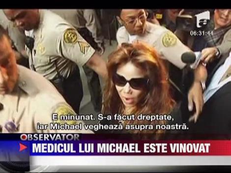 Medicul lui Michael Jackson a fost gasit vinovat de ucidere din culpa
