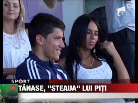 Tanase, "Steaua" lui Piturca