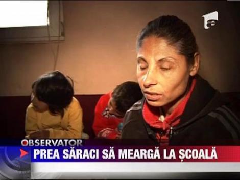 Prea saraci sa mearga la scoala
