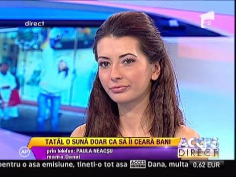 Paula Neacsu, mama Danei, in direct prin telefon