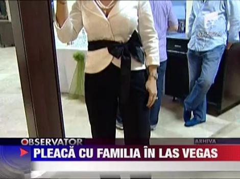 Ana Maria Prodan pleaca cu familia la Las Vegas