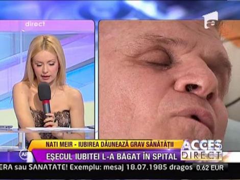 Nati Meir, bagat in spital de esecul iubitei