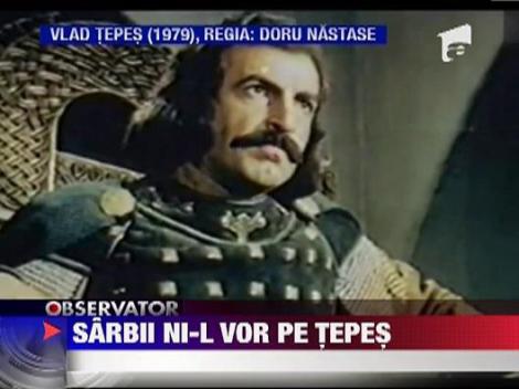 Sarbii il revendica pe Vlad Tepes