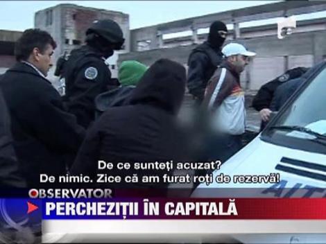 Perchezitii in Capitala