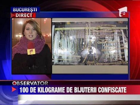 100 de kilograme de bijuterii confiscate