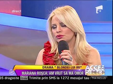 Mariana Rosca: "Sunt indragostita de un drogat"