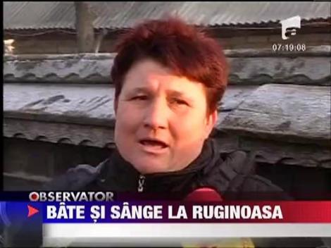 Bataie si sange la Ruginoasa