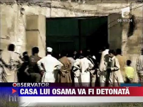 Casa din Pakistan a lui Osama Bin Laden va fi aruncata in aer