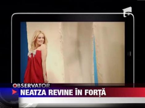 "Neatza" revine in forta