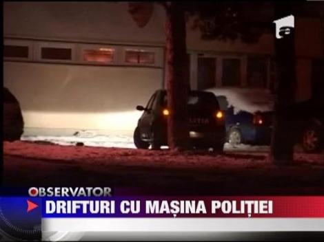 Drifturi cu masina politiei