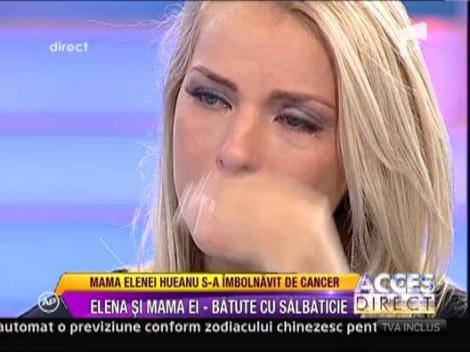 Elena Hueanu, cu lacrimi in ochi din cauza propriului tata