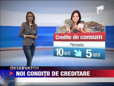 Noi conditii de creditare, mult mai stricte