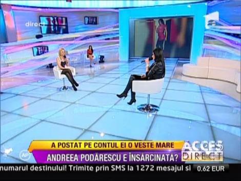 Andreea Podarescu: "Nu sunt insarcinata"