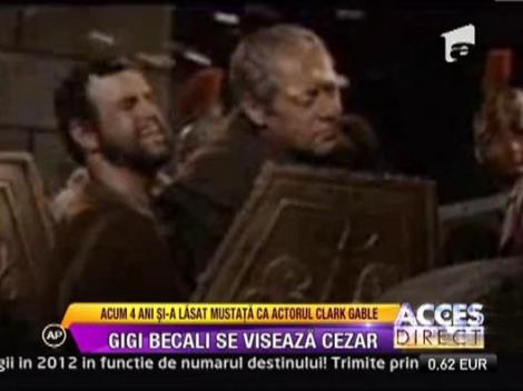 Gigi Becali se viseaza Cezar