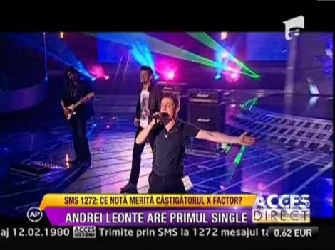 Andrei Leonte si-a lansat azi primul single