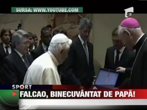 Falcao, binecuvantat de Papa