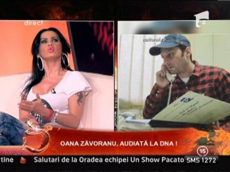 Oana Zavoranu, audiata la DNA!