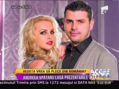 Andreea Spataru vrea sa plece din Romania