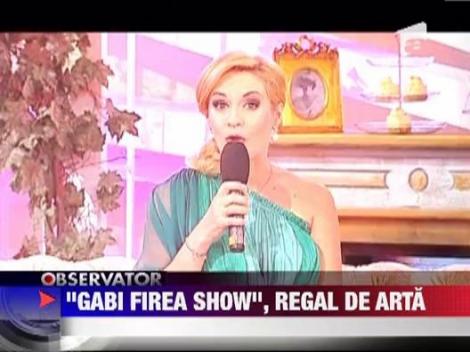 "Gabi Firea Show", regal de arta