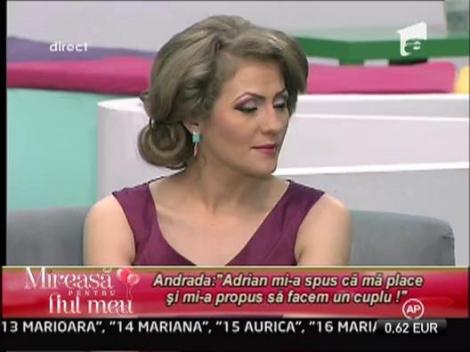 Andrada: "Adrian mi-a spus ca ma place si mi-a propus sa facem un cuplu"