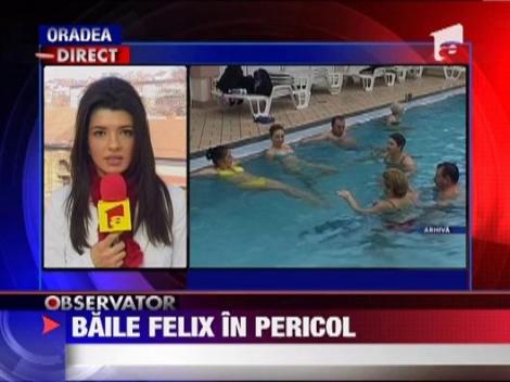 Baile Felix in pericol de a fi inchise din cauza furtului de apa termala
